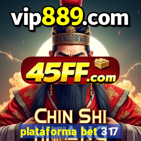 plataforma bet 317